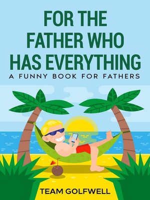 cover image of For the Father Who Has Everything